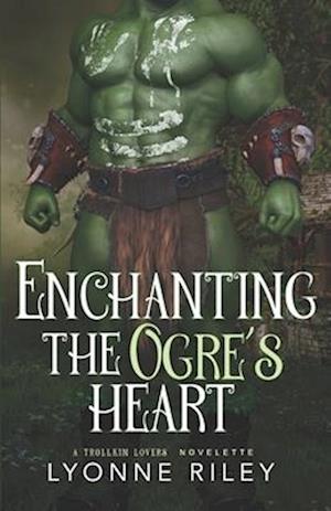 Enchanting the Ogre's Heart