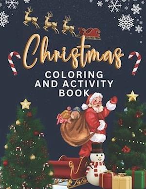 Christmas Coloring and Activity Fun Book For Kids: 100+ Fun pages of Christmas Coloring, Mazes and More For Kids