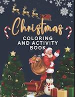 Christmas Coloring and Activity Fun Book For Kids: 100+ Fun pages of Christmas Coloring, Mazes and More For Kids 