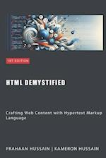 HTML Demystified: Crafting Web Content with Hypertext Markup Language 