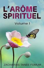 L'Arôme Spirituel (volume 1)