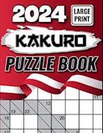 2024 Kakuro Puzzles Book Large Print: Challenging Kakuro Puzzle Book for Adults 2024 Large Print Kakuro Puzzle Book, Large Print Puzzles for Adults an