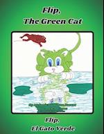 Flip, The Green Cat: Flip, el gato verde 