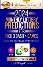 2024 Monthly Lottery Predictions for Pick 3 Cash 4 Games