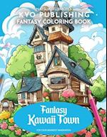 Fantasy Coloring book Fantasy Kawaii Town: Welcome to Kawaii Wonderland - 40+ High-Quality Illustrations of Adorable Townscapes To Color From 
