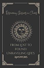 From Lost to Found: Unraveling Life's Answers 