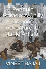 Penguin Parade: A Chilly Coloring Adventure for Little Artists 