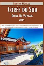 Guide De Voyage Corée du Sud 2024