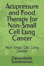 Acupressure and Food Therapy for Non-Small Cell Lung Cancer: Non-Small Cell Lung Cancer 