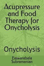 Acupressure and Food Therapy for Onycholysis: Onycholysis 