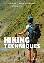 Hiking Techniques: Your Gateway to Hiking Mastery and Outdoor Adventure Expertise 