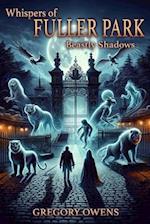 Whispers of Fuller Park: Beastly Shadows 