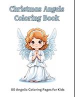 Christmas Angels Coloring Book: 80 Angels for Toddlers to Color 