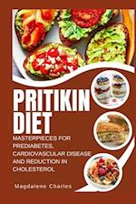 PRITIKIN DIET: Masterpieces for Prediabetes, Cardiovascular Disease and Reduction in Cholesterol 