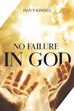 No Failure In God