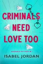 Criminals Need Love Too: A fun, light romance 