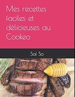 Mes recettes faciles et délicieuses au Cookeo