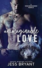 Unimaginable Love: A Fated Mates Series Novella 