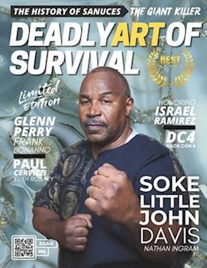 Deadly Art of Survival Magazine 15th Edition: Featuring Soke Little John Davis : The #1 Martial Arts Magazine Worldwide MMA, Traditional Karate, Kung