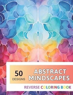 Abstract Mindscapes Reverse Coloring Book