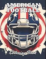 American Football Coloring Book: 100+ High-Quality Coloring Pages for All Ages 