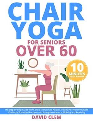 Chair Yoga for Seniors Over 60