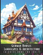 German Houses Landscapes & Architecture Coloring Book for Adults