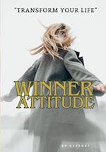 Winner Attitude: Mastering the Winning Mindset for Triumph in Sports and Life 