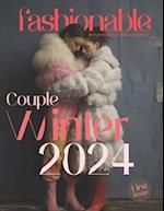 Fashionable Magazine: Couple Winter 2024 - First Issue - First Generated Ai Fashion magazine - Journey Into The Fashion World: Couple Winter 2024 - Fi