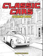 Classic Cars Coloring Book: Legendary Wheels - Coloring the Classics 