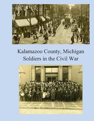 Kalamazoo County, Michigan: Soldiers in the Civil War