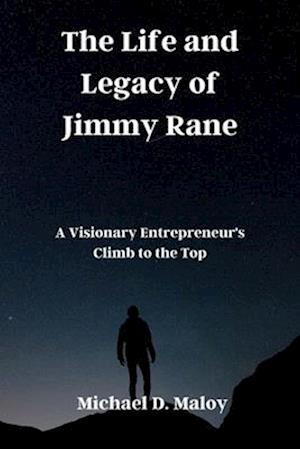 The Life and Legacy of Jimmy Rane: A Visionary Entrepreneur's Climb to the Top