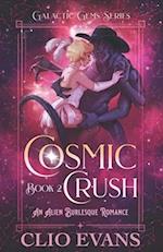 Cosmic Crush: An Alien Burlesque Romance 