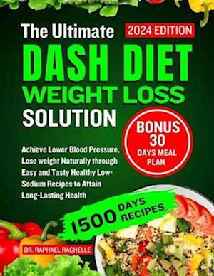 The Ultimate Dash Diet Weight Loss Solution 2024