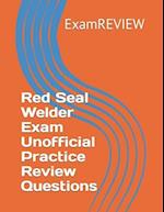 Red Seal Welder Exam Unofficial Practice Review Questions 