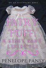 Fairypuff: A Sissy Baby Lifestyle: An ABDL/Sissybaby/Femdom story 