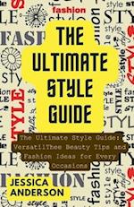 The Ultimate Style Guide: VersatilThee Beauty Tips and Fashion Ideas for Every Occasions 