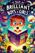 Inspiring Stories For Brilliant Boys and Girls: A Motivational Book About Self-Confidence, Friendship and Courage for Young Readers 