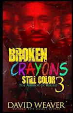 Broken Crayons Still Color 3