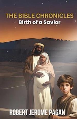 The Bible Chronicles: Birth of a Savior