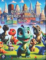 Dinosaurs in America Coloring Book 