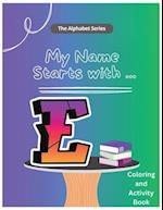 My Name Starts With...E: Coloring and Activity Book 