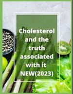 Cholesterol and the truth associated with it NEW(2023): 