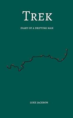 Trek: Diary of a drifting man