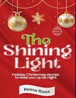 The Shining Light: Holiday Christmas Stories to Keep You Up All Night 
