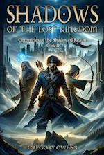 Chronicles of the Shadowed Realm: Shadows of the Lost Kingdom 