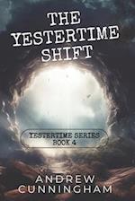 The Yestertime Shift: A Novel of Time Travel 