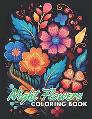 Night Flowers Coloring Book Adults