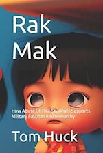 Rak Mak : How Abuse Of Thai Students Supports Military Fascism And Monarchy 