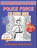 Police Force, Excellent Service: coloring book 